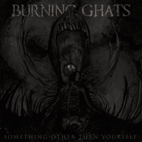 Burning Ghats : Something Other Than Yourself